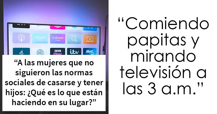 "Mujeres que no se casaron ni tuvieron hijos, ¿qué es lo que están haciendo en su lugar?”: 20 mujeres responden honestamente