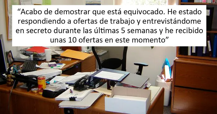 Este empleado maltratado se entrevista en secreto para otros trabajos y consigue uno nuevo con un aumento de 40000$