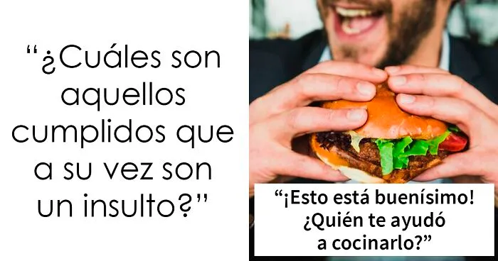 25 Brutales insultos disfrazados de cumplidos