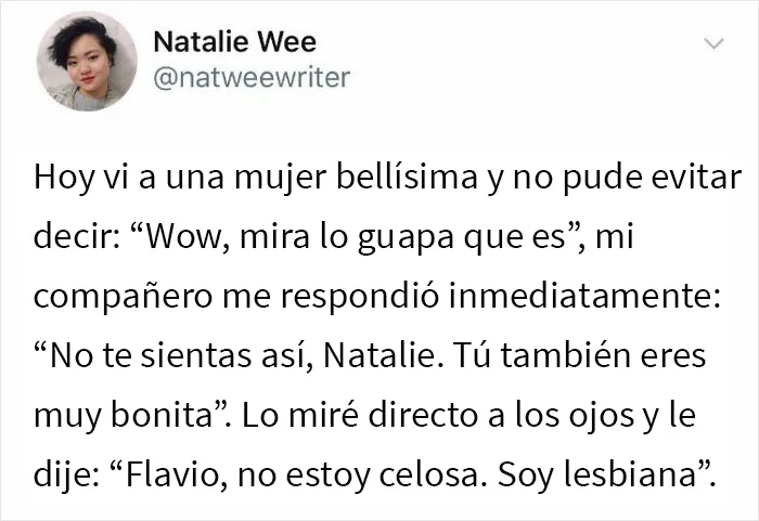 Ay, pobrecito, en realidad soy lesbiana