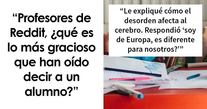 20 Estudiantes que merecen sobresaliente por su sentido del humor, según sus profesores