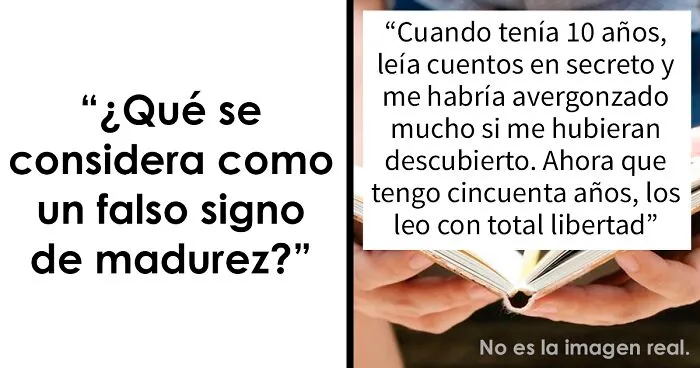25 Acciones que suelen considerarse "maduras", pero en realidad reflejan la inmadurez de las personas