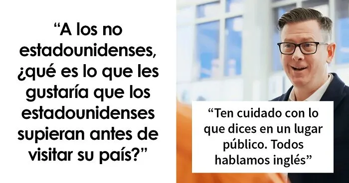 22 Cosas ignorantes e irrespetuosas que los turistas estadounidenses hacen en otros países