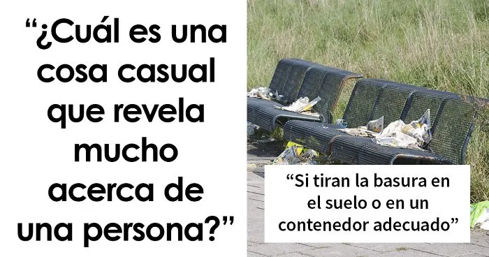La gente en este hilo online señala detalles casuales que dicen mucho de una persona (25 cosas)