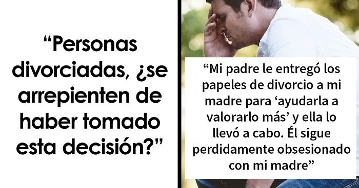 "El césped no siempre es más verde": 20 personas que se arrepienten de haberse divorciado comparten lo sucedido
