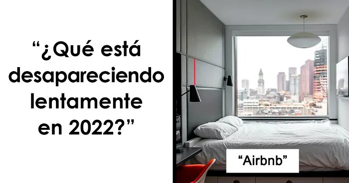 20 Cosas que están siendo gradualmente eliminadas en 2022 y que acabarán desapareciendo del todo