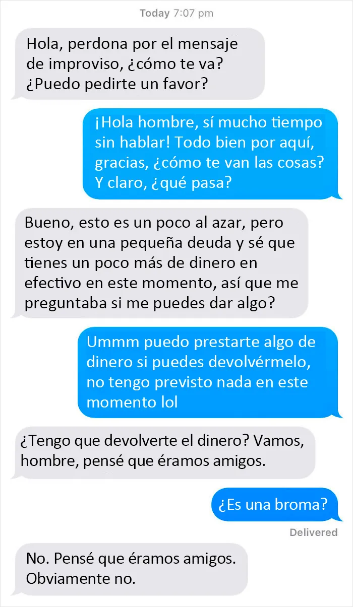 La pura audacia de alguien que dejó de asociarse con nuestro círculo de amigos "para buscar una vida más rica"