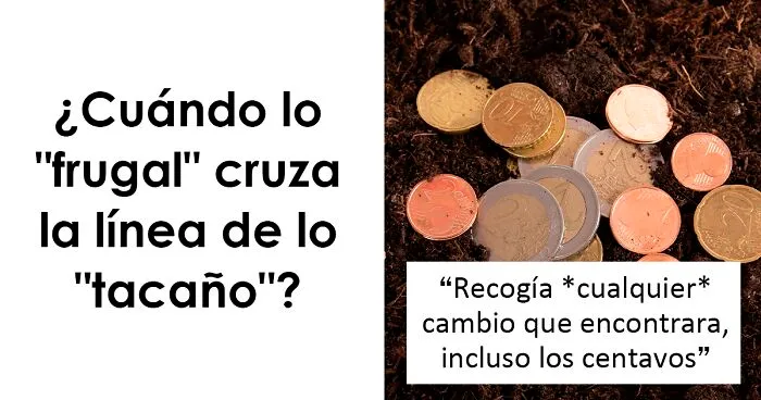 20 Personas tan tacañas que llamarlas frugales sería un halago