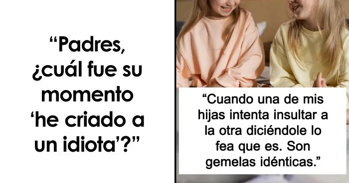 20 Padres comparten los momentos más tontos de sus hijos