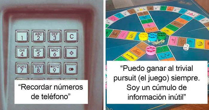 "Personas nacidas antes de 1990, ¿qué habilidad banal poseéis que ya nadie utiliza?": 20 respuestas