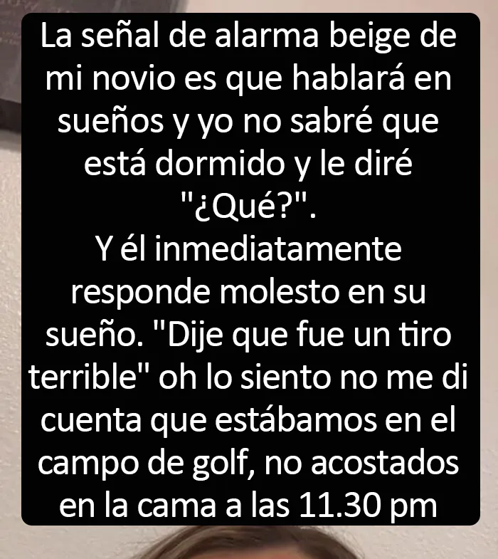 20 Personas comparten divertidas y a veces extrañas "Señales de alarma beige" de sus parejas
