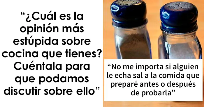 20 Opiniones de cocina consideradas estúpidas compartidas en este grupo online