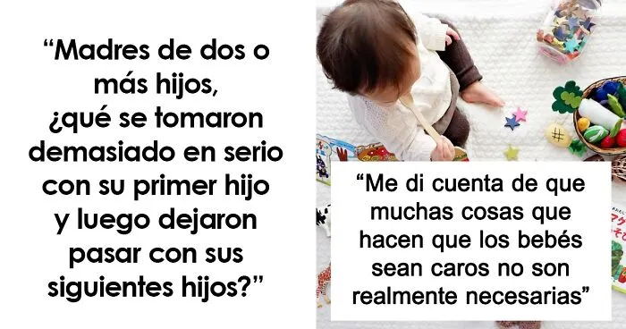 20 Madres revelan lo que se tomaron demasiado en serio con su primer hijo