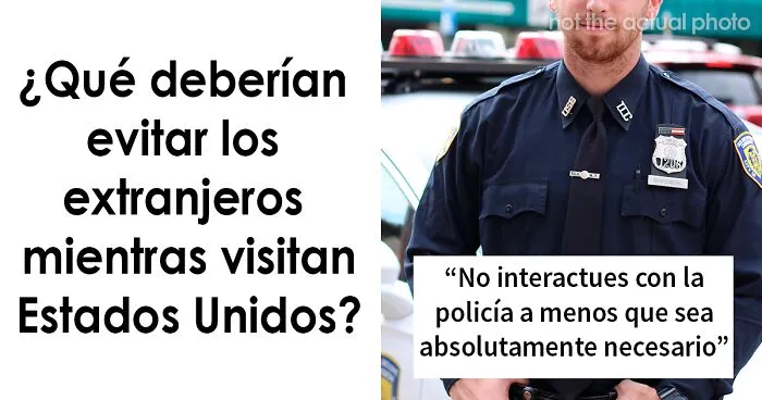 "¿Qué deberían evitar los extranjeros al visitar Estados Unidos?": 20 respuestas
